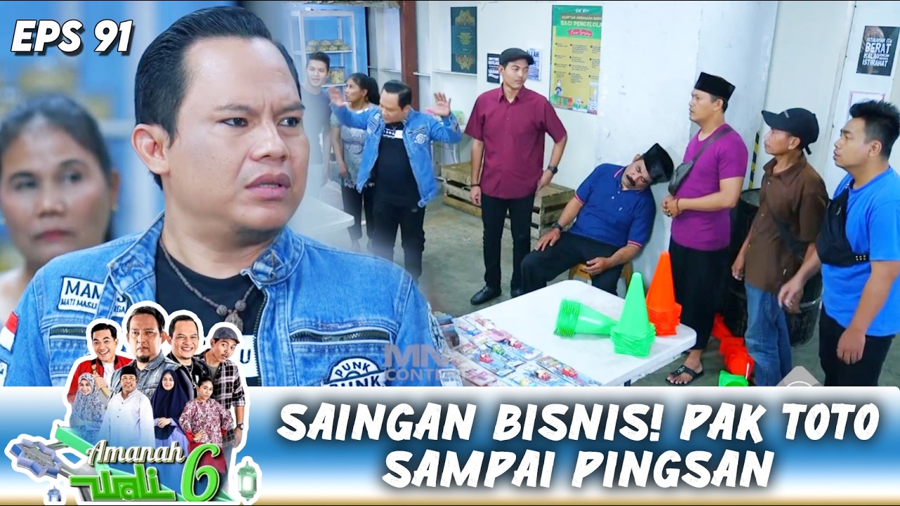 SAINGAN BISNIS KEJAM! PAK TOTO SAMPAI PINGSAN | AMANAH WALI 6 | EPS.91 (4/5)