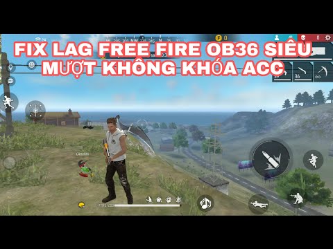 #1 FIX LAG FREE FIRE OB36 UPDATE  PHIÊN BẢN 1.93.4 VÀ 2.93.4 MỚI NHẤT NOBAND 100% Mới Nhất