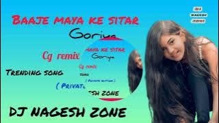 Baje maya ke sitar goriya _ DJ NAGESH ZONE _ cg trending song _bass boosted  DJ cg rytham