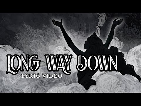 Long Way Down: Lyric Video