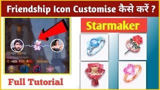 Starmaker Friendship Icon Customise Kaise Kare  How To Use Ring Friendship Icon In Starmaker 2023