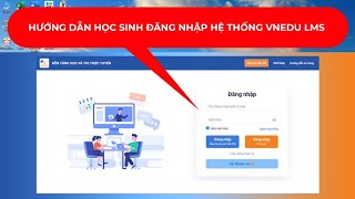 Hng Dn Cch ng Nhp H Thng Vnedu Lms Dnh Cho Hc Sinh  Htcom Channel