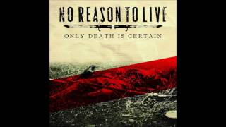 No Reason To Live - Humanity is Treason/Worthless Existence