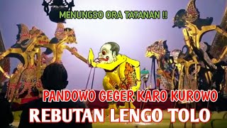 PANDOWO GEGER KARO KUROWO REBUTAN LENGO TOLO ( Ki.Seno Nugroho )