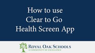 Clear To Go App Health Screener Return To School District Royal Oak Schools