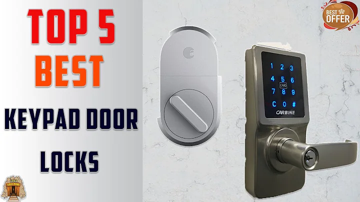 Top 5 Best Keypad Door Locks in 2022 - Review For All Budgets