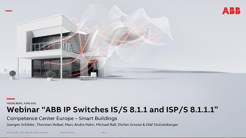 Webinar about ABB IP Switches IS/S 8.1.1 and ISP/S 8.1.1.1