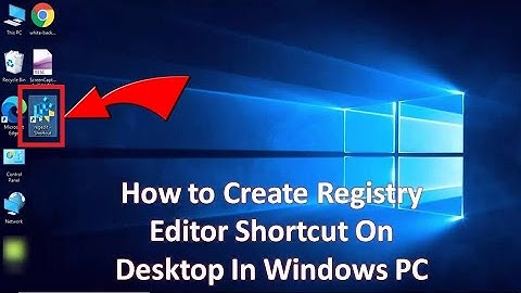 How to Create Registry Editor Shortcut On Desktop In Windows PC