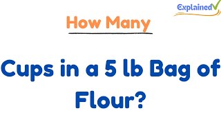 Famous How Many Cups in a 5 lb Bag of Flour? Profile