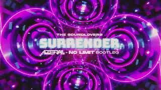 The Soundlovers - Surrender (ABBERALL & NO LIMIT BOOTLEG) 2023