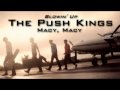 Macy, Macy - The Push Kings