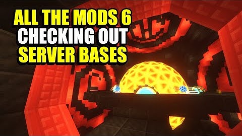 Checking out Server Bases. All The Mods 6 Community Server