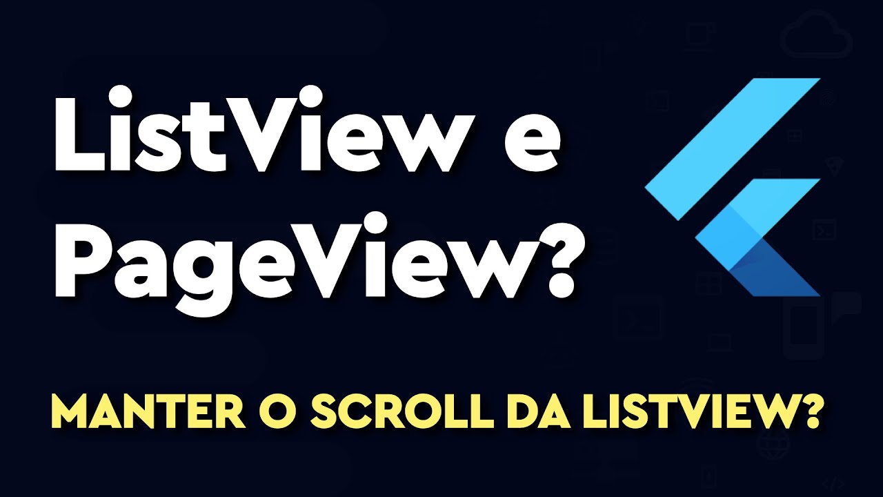 FLUTTER: MANTER A POSIÇÃO DO SCROLL DA LISTVIEW NA NAVEGAÇÃO - YouTube
