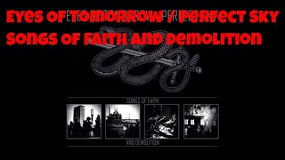 Eyes Of Tomorrow / Perfect Sky - Songs Of Faith And Demolition