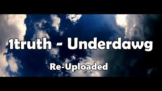 1Truth - Underdawg Official Music Video