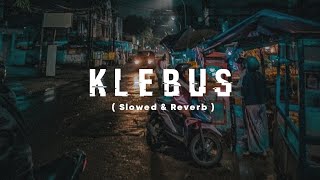 Klebus (Slowed & Reverb)
