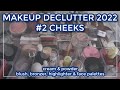 MAKEUP DECLUTTER 2022 // Cheeks: blush, bronzer, highlighter & face palettes (incl. cream & liquid)