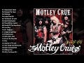 Best Songs Of Motley Crue Ever | Motley Crue Greatest Hits Full Album 2021