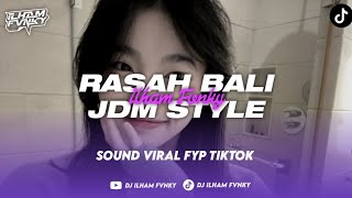 DJ RASAH BALI (JDM STYLE) FT @ERLANGEIGHT 
