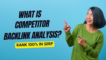 Mastering Competitor Backlink Analysis | Competitor Analysis SEO |  Competitor Analysis Tools