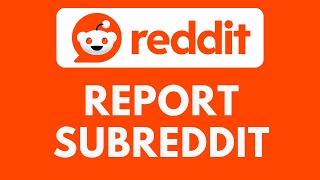 How To Report Subreddit on Reddit