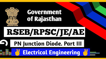 Lec 05 - PN Junction Diode Part III |RSEB JE/AE 2021 | RPSC Lecturer| EE | ECE | RSMSSB JEn |SSC JEn