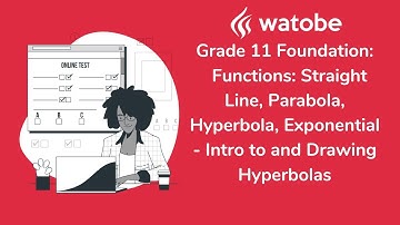 Grade 11 - Str. Line, Parabola, Hyperbola, Exponential Foundation (intro to and drawing hyperbolas)