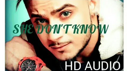 SHE DON'T KNOW (Blessed) Millind Gaba