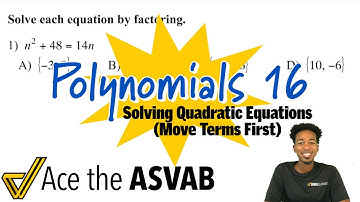 ASVAB Math - How to Solve Quadratic Equations (Move Terms First)