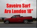 Saveiro surf  aro london 18x6  jhonata de saquarema rj  modificarros