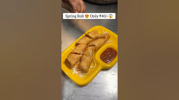 Spring Roll 😍 Only ₹40/- 😱... #short #shorts #youtube #springroll #video #viral