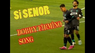 Si Senor | Bobby Firmino Song with Lyrics & Best moments in 2019