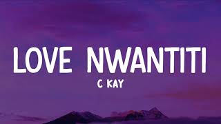 C Kay - Love Nwantiti Lyrics Tiktok Version Ah Ah Ah Ah Ahh