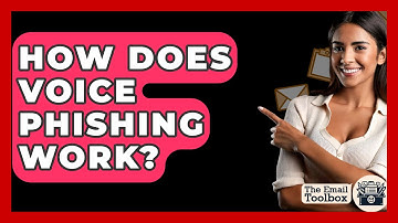 How Does Voice Phishing Work? - TheEmailToolbox.com