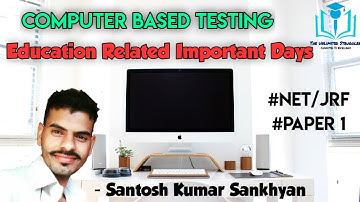 20. Computer Based Testing & Education related Days|Paper 1|UGC/NTA-NET/JRF|Santosh Kumar Sankhyan