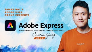 Tampa Bay's Adobe User Group Presents: Adobe Express with Curtis Ying