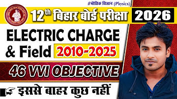 Class12 physics chapter 1 | Electric charge and field important objective || question bank 2010-2025