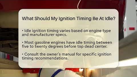 What Should My Ignition Timing Be At Idle? - Car Performance Pros