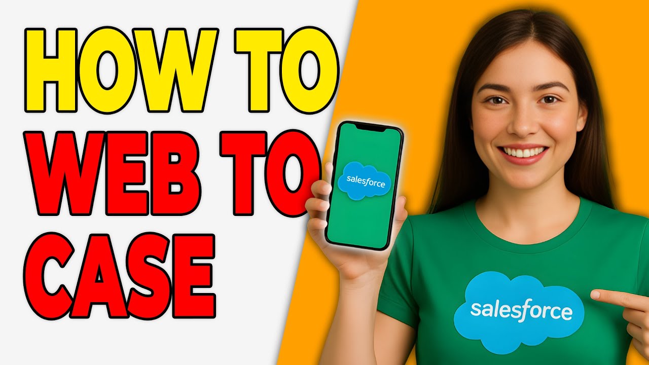 How To Set Up Salesforce Web-To-Case [2026 Guide] - YouTube