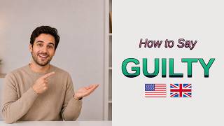 Guilty Pronunciation | American vs British English