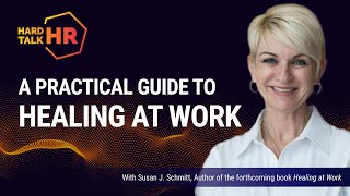 Celebrity Hard Talk HR: A Practical Guide to Healing at Work | Susan J. Schmitt Wealth