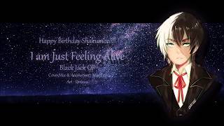 【Mantiev】「I am Just Feeling Alive」- UMIKUUN (TV Size)【HBD Shakumon 】