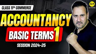 Basic Terms Accountancy Detailed Explanation | Class 11th Commerce Accounts with Ushank Sir