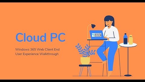 Windows 365 Cloud PC End User Experience | Enterprise SKU