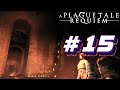 Прохождение A Plague Tale: Requiem #15 - ПОДЗЕМНАЯ ЦИТАДЕЛЬ