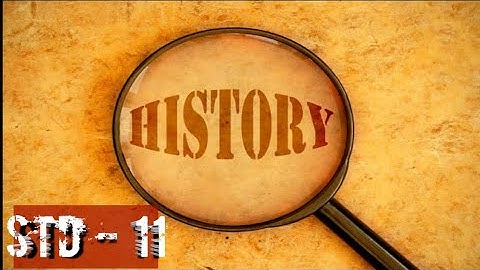 Std 11th Arts ch 7 part 3 History ઈતિહાસ