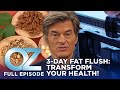 Dr oz  s6  ep 52  the 3day fat flush with mark hyman  full episode