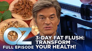 Dr. Oz | S6 | Ep 52 | The 3Day Fat Flush with Mark Hyman | Full Episode