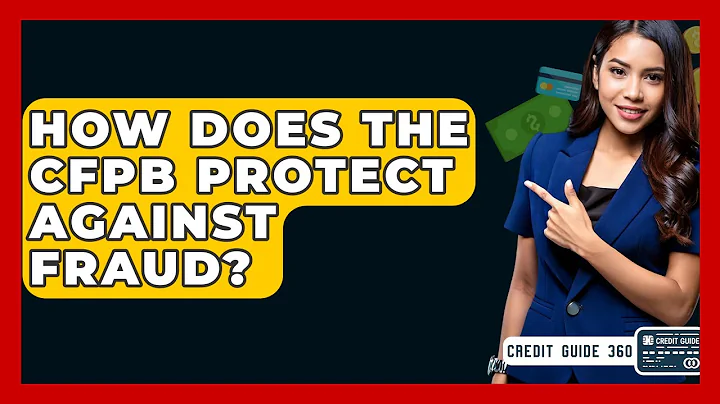 How Does The CFPB Protect Against Fraud? - CreditGuide360.com