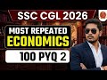 SSC CGL 2026 Economics 100 Most Repeated PYQs 🔥 | 90% Repeat Questions | Score Booster 🚀 l Part 01